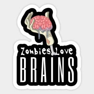 Zombies Love Brains Sticker